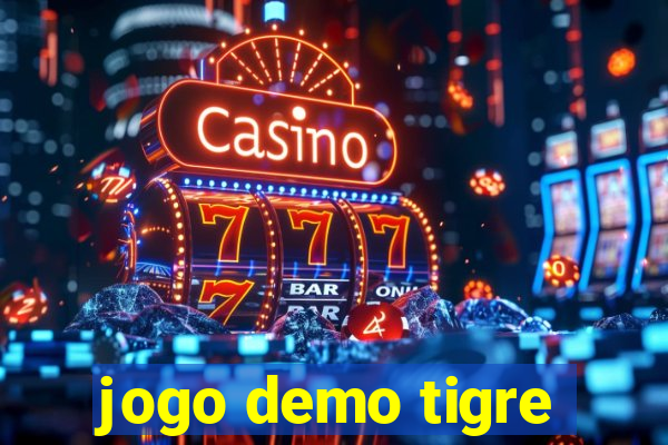 jogo demo tigre